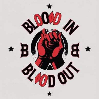 Blood In Blood Out